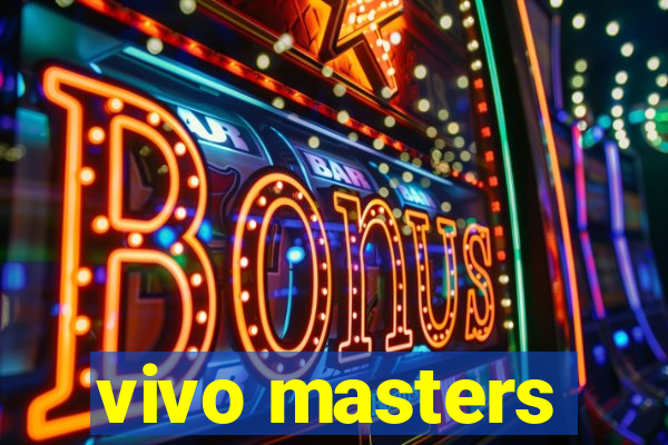 vivo masters